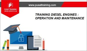 training DIESEL ENGINES : OPERATION AND MAINTENANCE,pelatihan DIESEL ENGINES : OPERATION AND MAINTENANCE,training DIESEL ENGINES : OPERATION AND MAINTENANCE Batam,training DIESEL ENGINES : OPERATION AND MAINTENANCE Bandung,training DIESEL ENGINES : OPERATION AND MAINTENANCE Jakarta,training DIESEL ENGINES : OPERATION AND MAINTENANCE Jogja,training DIESEL ENGINES : OPERATION AND MAINTENANCE Malang,training DIESEL ENGINES : OPERATION AND MAINTENANCE Surabaya,training DIESEL ENGINES : OPERATION AND MAINTENANCE Bali,training DIESEL ENGINES : OPERATION AND MAINTENANCE Lombok,pelatihan DIESEL ENGINES : OPERATION AND MAINTENANCE Batam,pelatihan DIESEL ENGINES : OPERATION AND MAINTENANCE Bandung,pelatihan DIESEL ENGINES : OPERATION AND MAINTENANCE Jakarta,pelatihan DIESEL ENGINES : OPERATION AND MAINTENANCE Jogja,pelatihan DIESEL ENGINES : OPERATION AND MAINTENANCE Malang,pelatihan DIESEL ENGINES : OPERATION AND MAINTENANCE Surabaya,pelatihan DIESEL ENGINES : OPERATION AND MAINTENANCE Bali,pelatihan DIESEL ENGINES : OPERATION AND MAINTENANCE Lombok