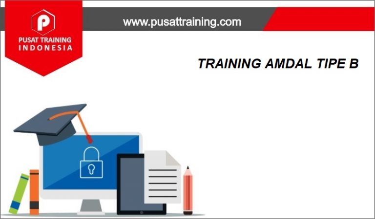 Pelatihan Amdal Tipe B Pusat Training Indonesia