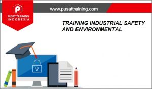 training INDUSTRIAL SAFETY AND ENVIRONMENTAL,pelatihan INDUSTRIAL SAFETY AND ENVIRONMENTAL,training INDUSTRIAL SAFETY AND ENVIRONMENTAL Batam,training INDUSTRIAL SAFETY AND ENVIRONMENTAL Bandung,training INDUSTRIAL SAFETY AND ENVIRONMENTAL Jakarta,training INDUSTRIAL SAFETY AND ENVIRONMENTAL Jogja,training INDUSTRIAL SAFETY AND ENVIRONMENTAL Malang,training INDUSTRIAL SAFETY AND ENVIRONMENTAL Surabaya,training INDUSTRIAL SAFETY AND ENVIRONMENTAL Bali,training INDUSTRIAL SAFETY AND ENVIRONMENTAL Lombok,pelatihan INDUSTRIAL SAFETY AND ENVIRONMENTAL Batam,pelatihan INDUSTRIAL SAFETY AND ENVIRONMENTAL Bandung,pelatihan INDUSTRIAL SAFETY AND ENVIRONMENTAL Jakarta,pelatihan INDUSTRIAL SAFETY AND ENVIRONMENTAL Jogja,pelatihan INDUSTRIAL SAFETY AND ENVIRONMENTAL Malang,pelatihan INDUSTRIAL SAFETY AND ENVIRONMENTAL Surabaya,pelatihan INDUSTRIAL SAFETY AND ENVIRONMENTAL Bali,pelatihan INDUSTRIAL SAFETY AND ENVIRONMENTAL Lombok