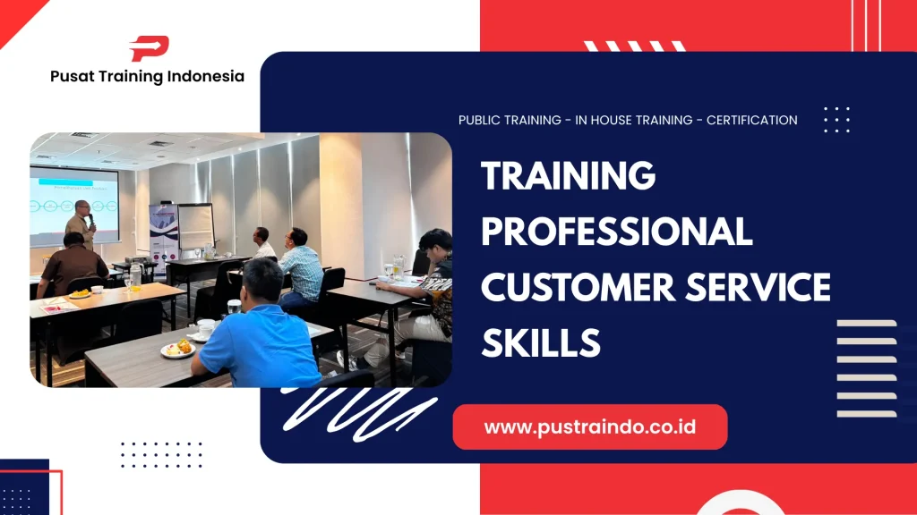 PELATIHAN PROFESSIONAL CUSTOMER SERVICE SKILLS