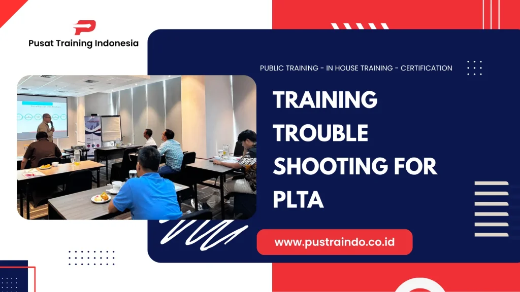 PELATIHAN TROUBLE SHOOTING FOR PLTA