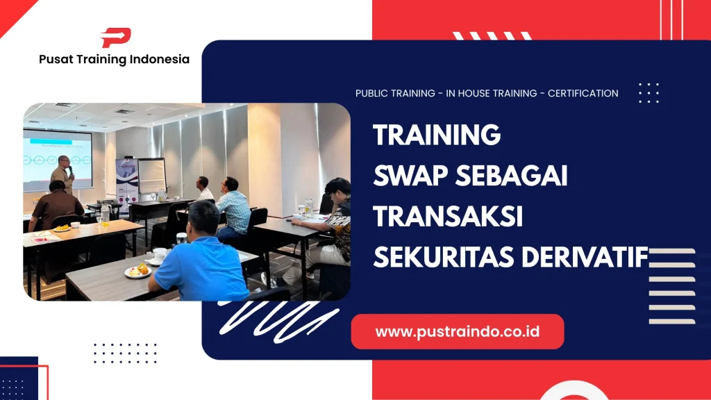 PELATIHAN SWAP SEBAGAI TRANSAKSI SEKURITAS DERIVATIF