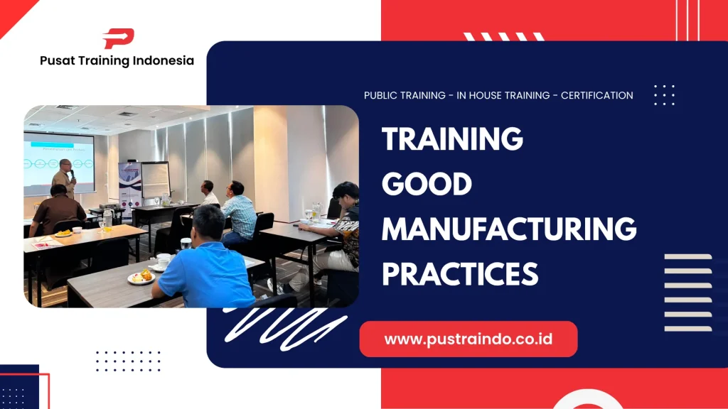 Pelatihan Good Manufacturing Practices Jakarta