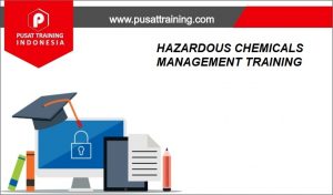 HAZARDOUS-CHEMICALS-MANAGEMENT-TRAINING-300x176 PELATIHAN HAZARDOUS CHEMICALS MANAGEMENT