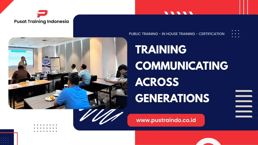 PELATIHAN COMMUNICATING ACROSS GENERATIONS