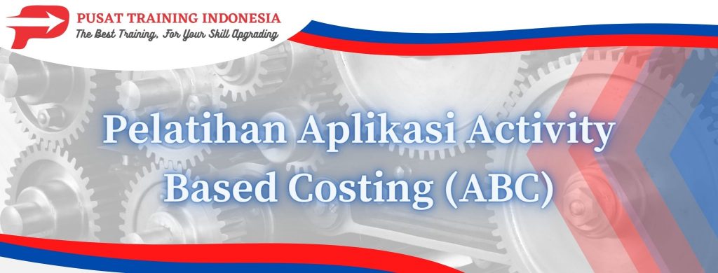 Pelatihan-Aplikasi-Activity-Based-Costing-ABC
