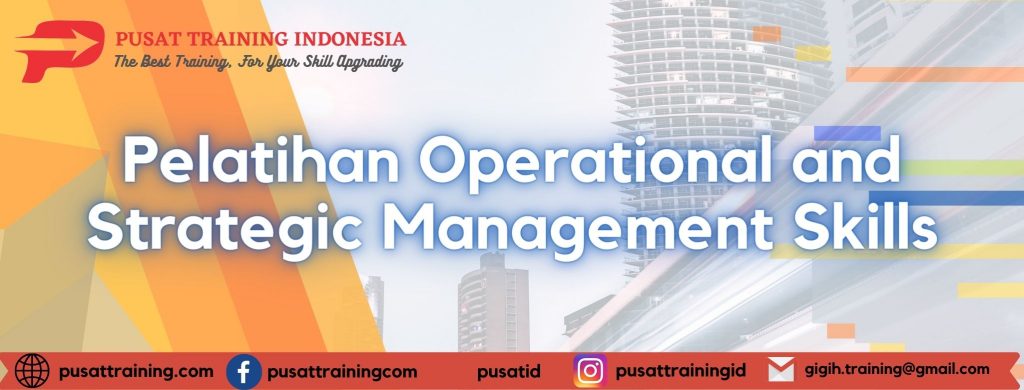 Pelatihan-Operational-and-Strategic-Management-Skills