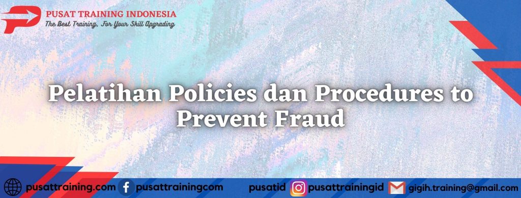 Pelatihan-Policies-dan-Procedures-to-Prevent-Fraud