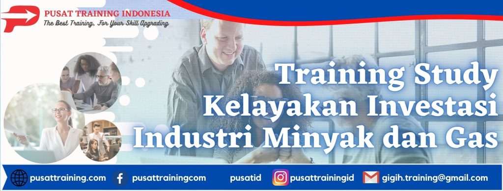 Training-Study-Kelayakan-Investasi-Industri-Minyak-dan-Gas