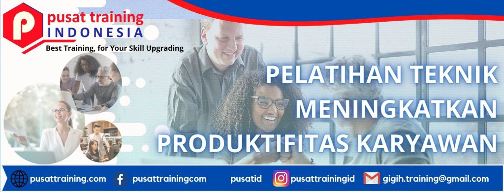 PELATIHAN-TEKNIK-MENINGKATKAN-PRODUKTIFITAS-KARYAWAN