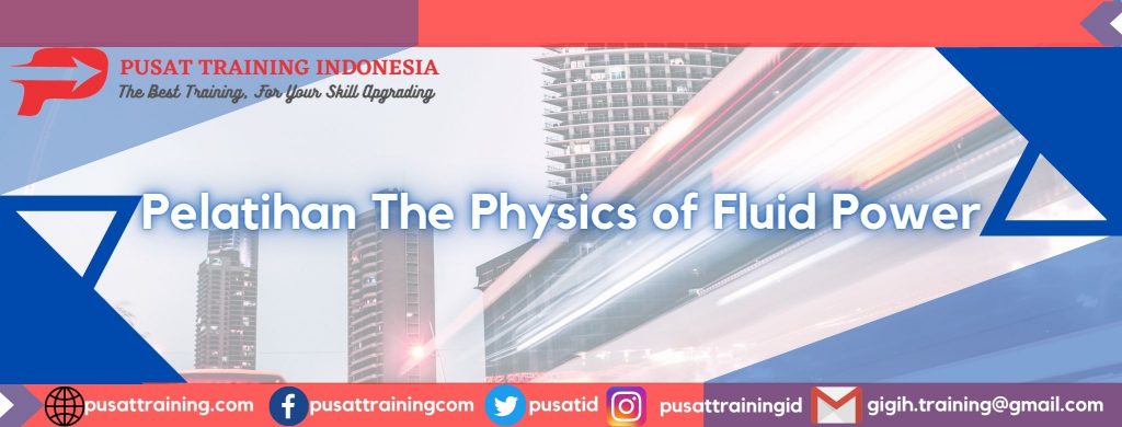 Pelatihan-The-Physics-of-Fluid-Power