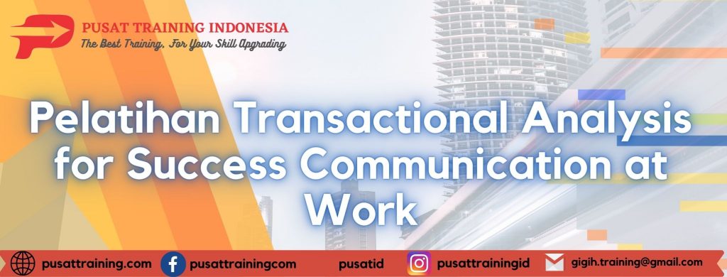 Pelatihan-Transactional-Analysis-for-Success-Communication-at-Work