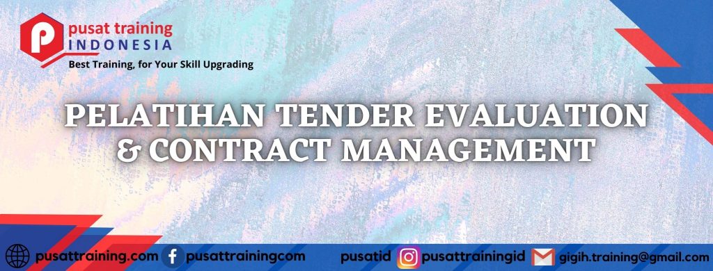 PELATIHAN TENDER EVALUATION & CONTRACT MANAGEMENT