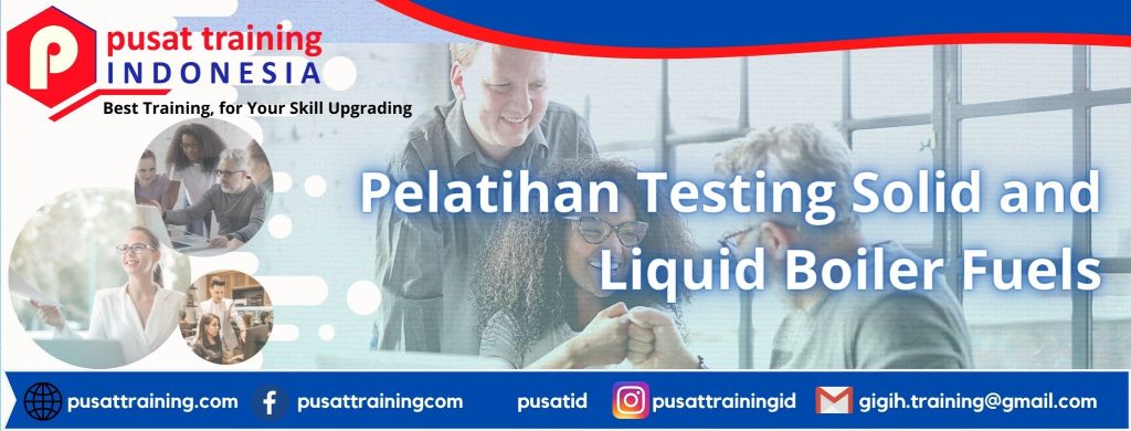Pelatihan-Testing-Solid-and-Liquid-Boiler-Fuels