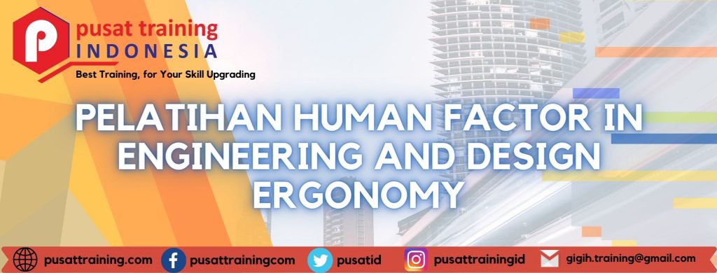 pelatihan-human-factor-in-engineering-and-design-ergonomy