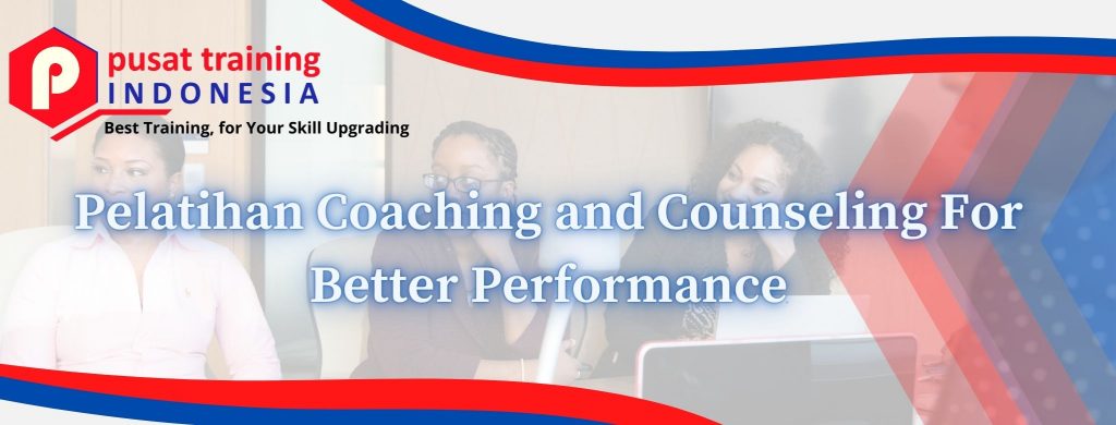Pelatihan-Coaching-and-Counseling-For-Better-Performance