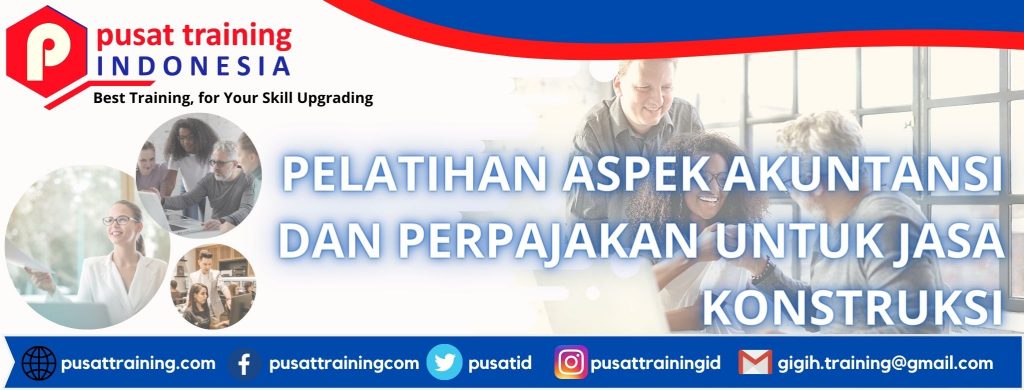 pelatihan-aspek-akuntansi-dan-perpajakan-untuk-jasa-konstruksi