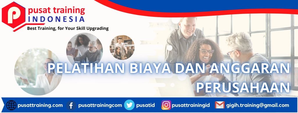 PELATIHAN BIAYA DAN ANGGARAN PERUSAHAAN