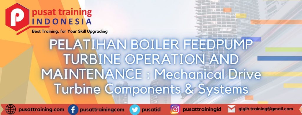 PELATIHAN-BOILER-FEEDPUMP-TURBINE-OPERATION-AND-MAINTENANCE-Mechanical-Drive-Turbine-Components-Systems