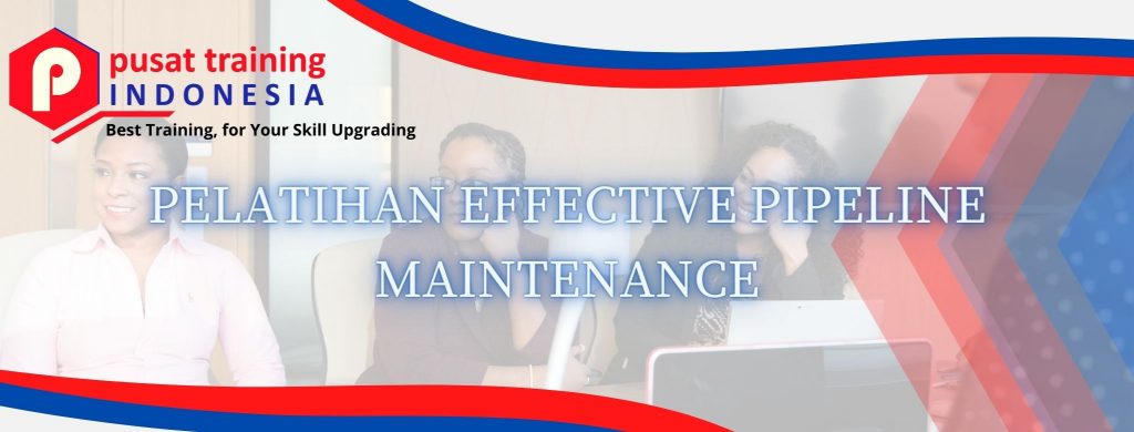 pelatihan-effective-pipeline-maintenance