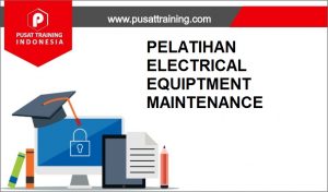 training ELECTRICAL EQUIPTMENT MAINTENANCE,pelatihan ELECTRICAL EQUIPTMENT MAINTENANCE,training ELECTRICAL EQUIPTMENT MAINTENANCE Batam,training ELECTRICAL EQUIPTMENT MAINTENANCE Bandung,training ELECTRICAL EQUIPTMENT MAINTENANCE Jakarta,training ELECTRICAL EQUIPTMENT MAINTENANCE Jogja,training ELECTRICAL EQUIPTMENT MAINTENANCE Malang,training ELECTRICAL EQUIPTMENT MAINTENANCE Surabaya,training ELECTRICAL EQUIPTMENT MAINTENANCE Bali,training ELECTRICAL EQUIPTMENT MAINTENANCE Lombok,pelatihan ELECTRICAL EQUIPTMENT MAINTENANCE Batam,pelatihan ELECTRICAL EQUIPTMENT MAINTENANCE Bandung,pelatihan ELECTRICAL EQUIPTMENT MAINTENANCE Jakarta,pelatihan ELECTRICAL EQUIPTMENT MAINTENANCE Jogja,pelatihan ELECTRICAL EQUIPTMENT MAINTENANCE Malang,pelatihan ELECTRICAL EQUIPTMENT MAINTENANCE Surabaya,pelatihan ELECTRICAL EQUIPTMENT MAINTENANCE Bali,pelatihan ELECTRICAL EQUIPTMENT MAINTENANCE Lombok