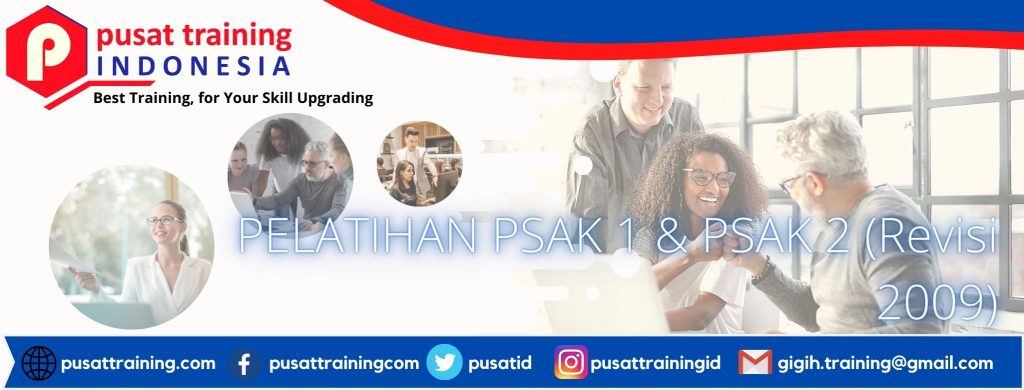 PELATIHAN PSAK 1 & PSAK 2 (Revisi 2009)