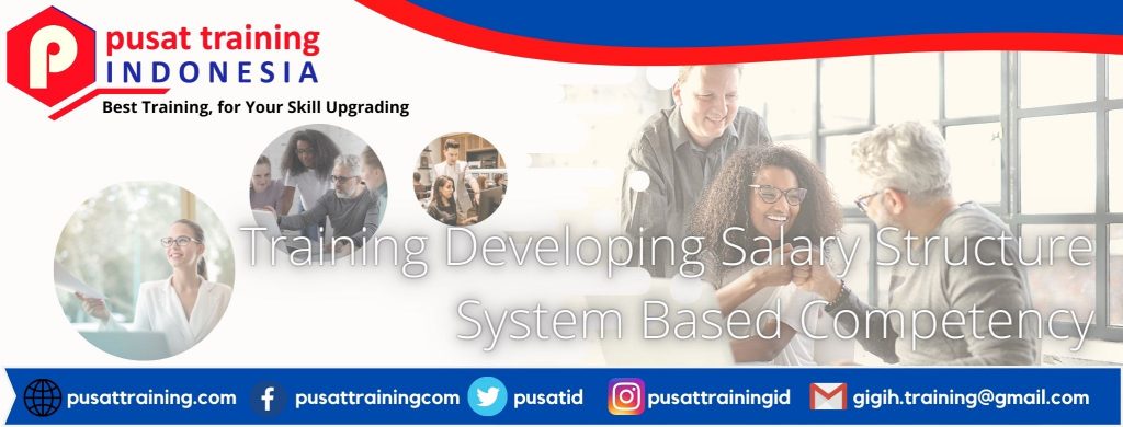 Training Developing Salary Structure System Based Competency