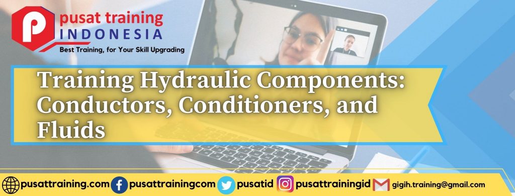 Training Hydraulic Components Conductors, Conditioners, and Fluids
