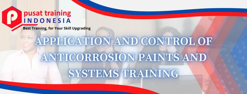 APPLICATION AND CONTROL OF ANTICORROSION PAINTS AND SYSTEMS TRAINING