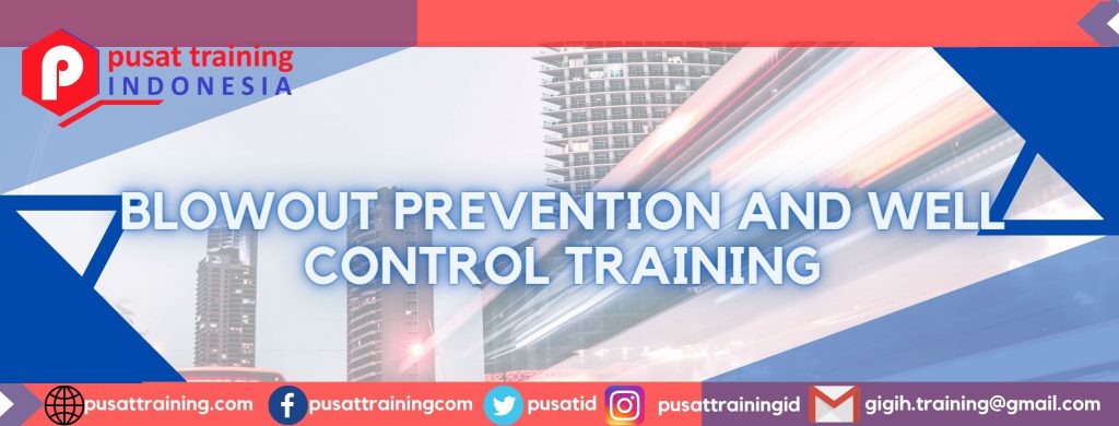 BLOWOUT PREVENTION AND WELL CONTROL TRAINING 