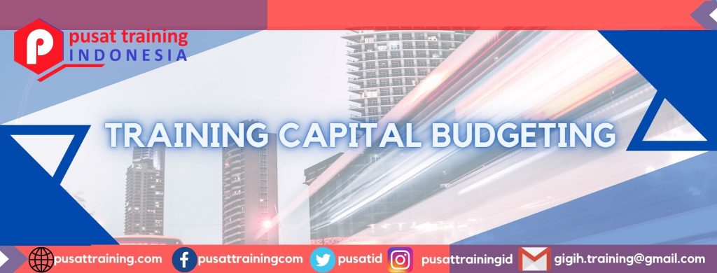 TRAINING CAPITAL BUDGETING