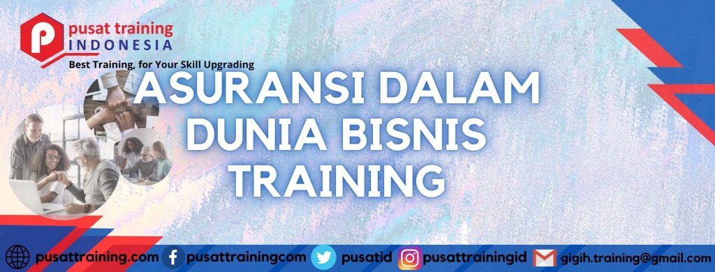 ASURANSI DALAM DUNIA BISNIS TRAINING