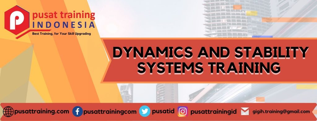 DYNAMICS AND STABILITY SYSTEMS TRAINING 
