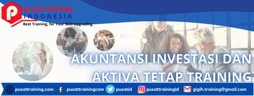 AKUNTANSI INVESTASI DAN AKTIVA TETAP TRAINING 