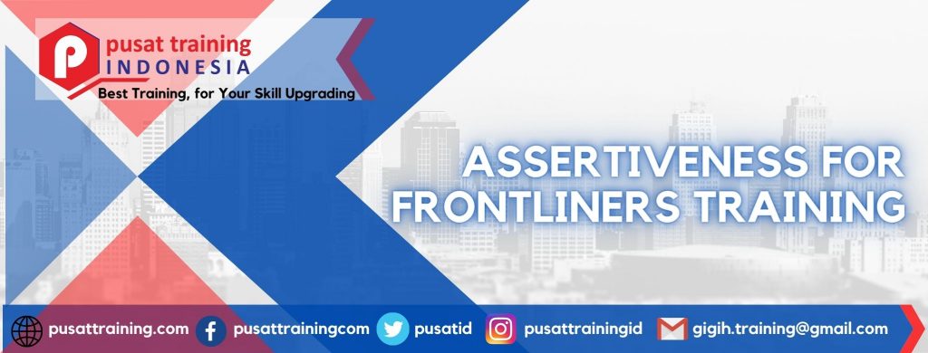 ASSERTIVENESS FOR FRONTLINERS TRAINING 