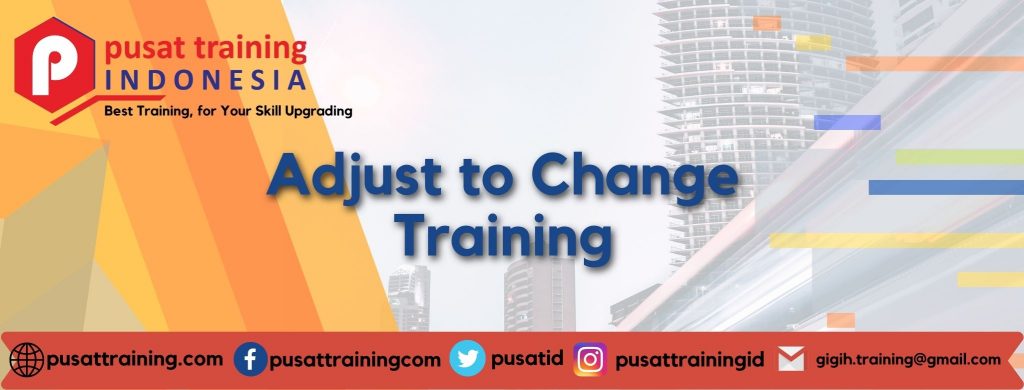 Adjust to Change Training