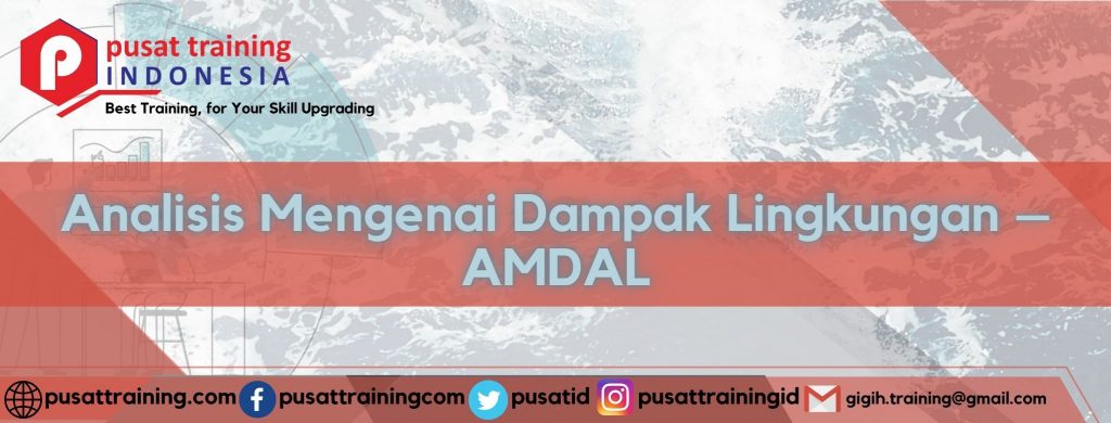 Analisis Mengenai Dampak Lingkungan – AMDAL