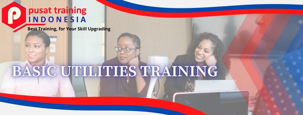 BASIC UTILITIES TRAINING 