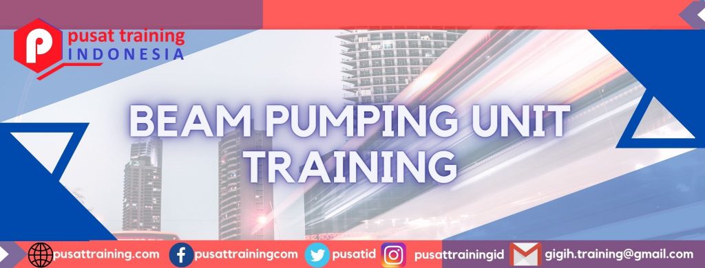 BEAM PUMPING UNIT TRAINING 