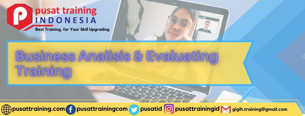 Business Analisis & Evaluating Training 
