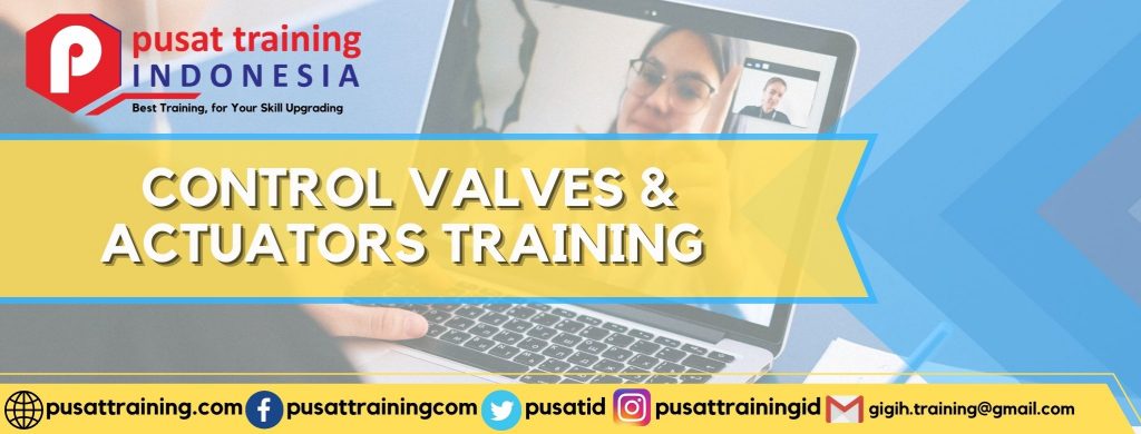 CONTROL VALVES & ACTUATORS TRAINING 