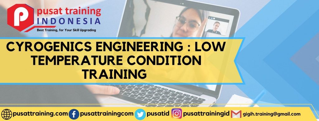 CYROGENICS ENGINEERING LOW TEMPERATURE CONDITION TRAINING 