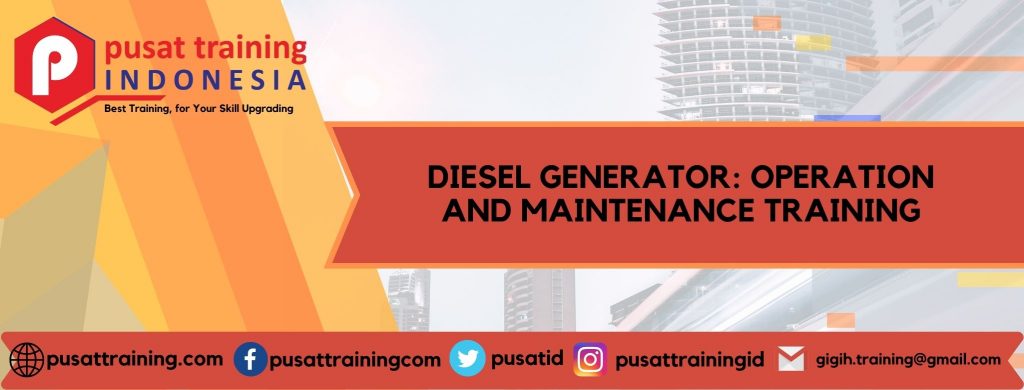DIESEL GENERATOR OPERATION AND MAINTENANCE TRAINING