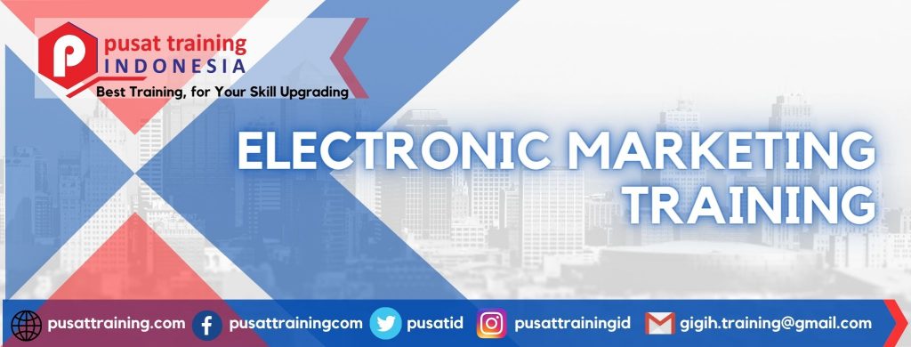 ELECTRONIC MARKETING TRAINING