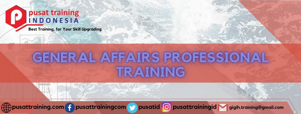 GENERAL AFFAIRS PROFESSIONAL TRAINING