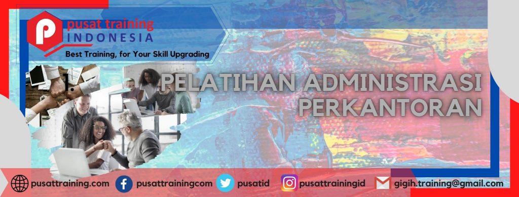 PELATIHAN ADMINISTRASI PERKANTORAN