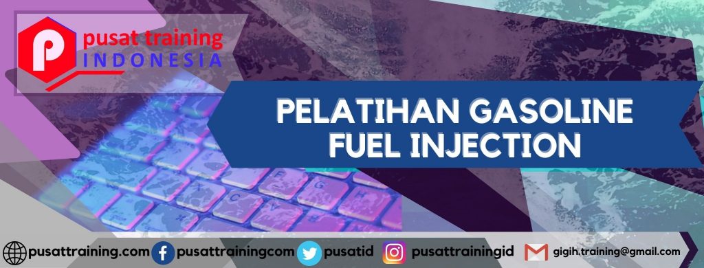 PELATIHAN GASOLINE FUEL INJECTION