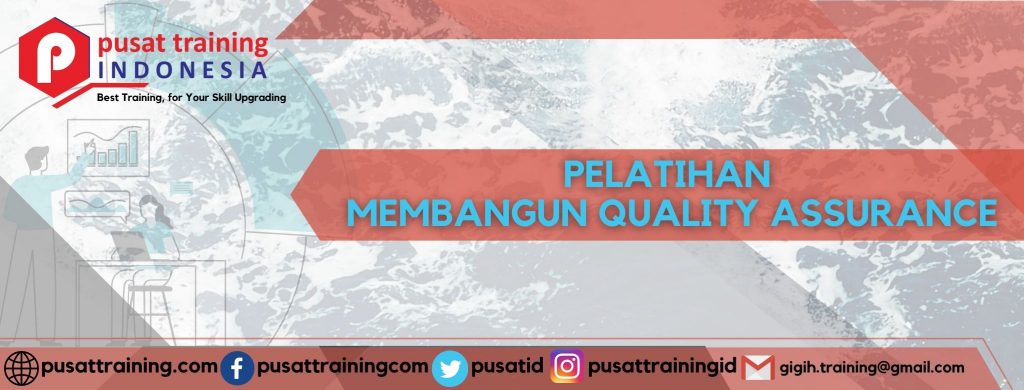 PELATIHAN MEMBANGUN QUALITY ASSURANCE