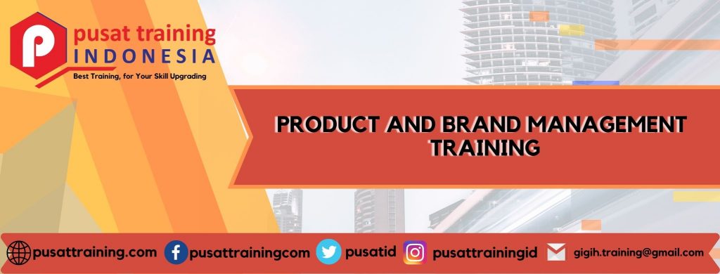 PRODUCT AND BRAND MANAGEMENT TRAINING