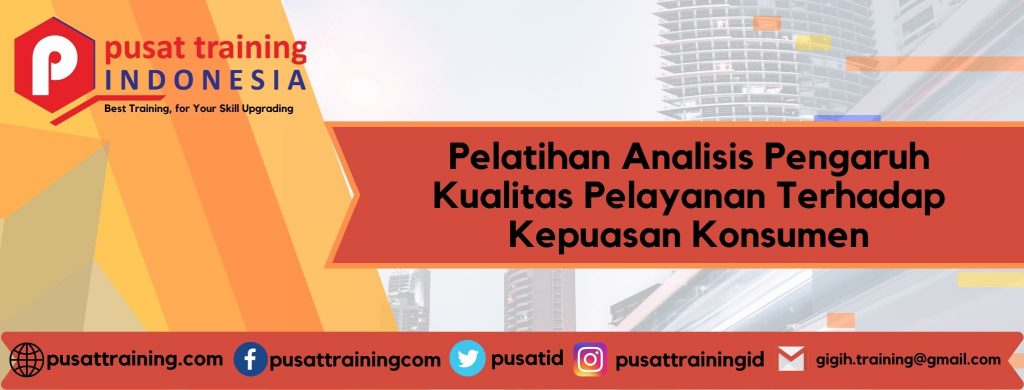Pelatihan Analisis Pengaruh Kualitas Pelayanan Terhadap Kepuasan Konsumen